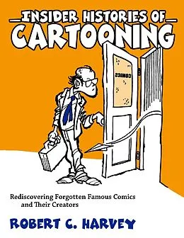 E-Book (epub) Insider Histories of Cartooning von Robert C. Harvey