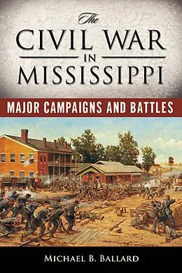 E-Book (epub) The Civil War in Mississippi von Michael B. Ballard