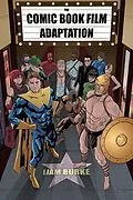 E-Book (epub) The Comic Book Film Adaptation von Liam Burke