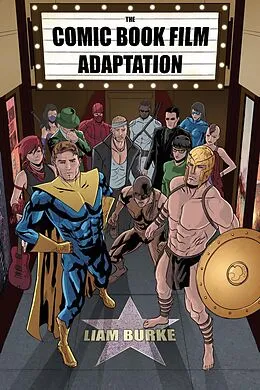E-Book (epub) The Comic Book Film Adaptation von Liam Burke