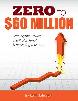 E-Book (epub) Zero to $60 Million von Keith J. Johnston