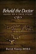 E-Book (epub) Behold The Doctor von MSEd David Vozzy