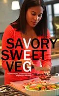 E-Book (epub) Savory Sweet Veg von Tiffany M. Griffin