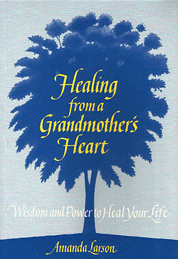 E-Book (epub) Healing From a Grandmother's Heart von Amanda Larson