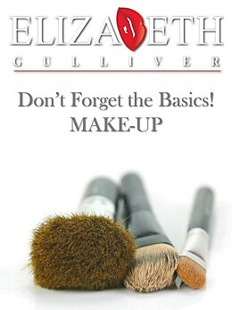 eBook (epub) Don't Forget the Basics! MAKE-UP de Elizabeth Gulliver