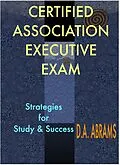 ePUB Certified Association Executive Exam von CAE D. A. Abrams