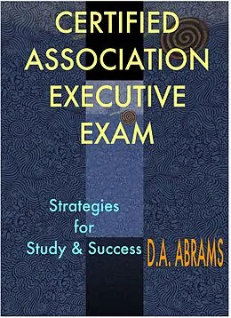 ePUB Certified Association Executive Exam von CAE D. A. Abrams