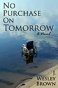 E-Book (epub) No Purchase On Tomorrow von J. Wesley Brown