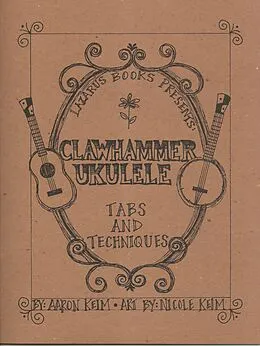 E-Book (epub) Clawhammer Ukulele: Tabs and Techniques von Aaron Keim