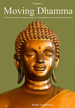 eBook (epub) Moving Dhamma Volume One de Bhante Vimalaramsi