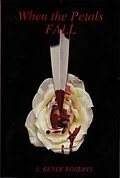 E-Book (epub) When the Petals Fall von L. Renee Roberts