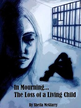 eBook (epub) In Mourning...The Loss of a Living Child de Sheila McGlarry