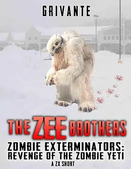 E-Book (epub) Zee Brothers: Revenge of the Zombie Yeti von K. Grivante