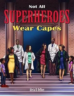 E-Book (epub) Not All Superheroes Wear Capes von Alecia Heffner