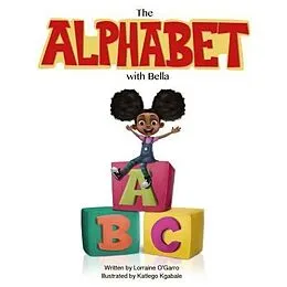 E-Book (epub) The Alphabet With Bella von Lorraine O'Garro
