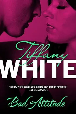 E-Book (epub) Bad Attitude von Tiffany White
