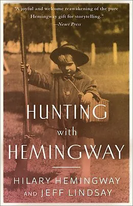 E-Book (epub) Hunting with Hemingway von Hilary Hemingway, Jeff Lindsay