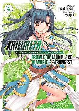 Kartonierter Einband Arifureta: From Commonplace to World's Strongest (Light Novel) Vol. 4 von Ryo Shirakome