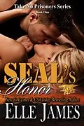 E-Book (epub) SEAL's Honor (Take No Prisoners, #1) von Elle James