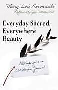 Couverture cartonnée Everyday Sacred, Everywhere Beauty: Readings from an Old Monks Journal de Kownacki Mary Lou