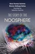 Livre Relié The Story of the Noosphere de Brian Thomas Swimme, Monica Deraspe-Bolles