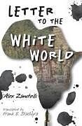 Couverture cartonnée Letter to the White World de Alex Zanotelli