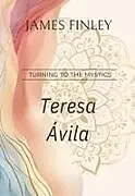 Taschenbuch Teresa of Avila von James Oates, Kirsten Finley