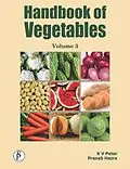 E-Book (epub) Handbook Of Vegetables von K. V. Peter, Pranab Hazra