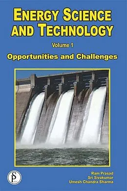 E-Book (epub) Energy Science And Technology (Opportunities And Challenges) von Ram Prasad, Shri Sivakumar