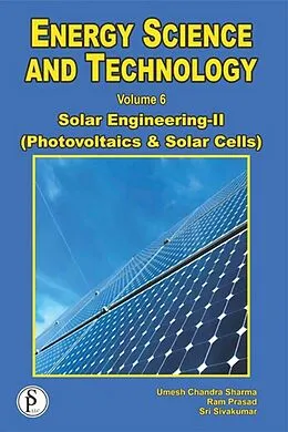 E-Book (epub) Energy Science And Technology, Solar Engineering-II (Photovoltaics And Solar Cells) von Ram Prasad, Sri Sivakumar