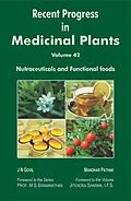 E-Book (epub) Recent Progress in Medicinal Plants (Nutraceuticals and Functional Foods) von J. N. Govil, Manohar Pathak