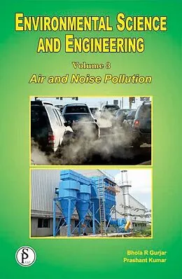 E-Book (epub) Environmental Science And Engineering (Air And Noise Pollution) von Prashant Kumar, Bhola R. Gurjar