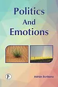 E-Book (epub) Politics And Emotions von Adrian Scribano