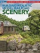 Couverture cartonnée Building Realistic Model Railroad Scenery de Kathy Millatt