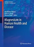 E-Book (pdf) Magnesium in Human Health and Disease von Ronald Ross Watson, Victor R. Preedy, Sherma Zibadi