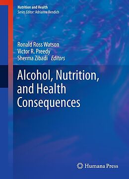 eBook (pdf) Alcohol, Nutrition, and Health Consequences de Ronald Ross Watson, Victor R. Preedy, Sherma Zibadi