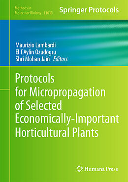 Livre Relié Protocols for Micropropagation of Selected Economically-Important Horticultural Plants de 
