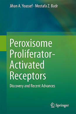 Livre Relié Peroxisome Proliferator-Activated Receptors de Mostafa Z. Badr, Jihan A. Youssef