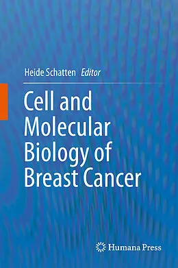 E-Book (pdf) Cell and Molecular Biology of Breast Cancer von Heide Schatten