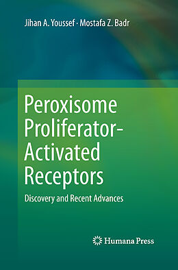 Couverture cartonnée Peroxisome Proliferator-Activated Receptors de Mostafa Z. Badr, Jihan A. Youssef