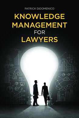 E-Book (epub) Knowledge Management for Lawyers von Patrick Didomenico