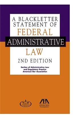 E-Book (epub) A Blackletter Statement of Federal Administrative Law, 2nd Edition von American Bar Association