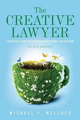 E-Book (epub) The Creative Lawyer, Second Edition von Michael F. Melcher