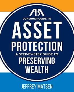 E-Book (epub) ABA Consumer Guide to Asset Protection von Jeffrey Matsen