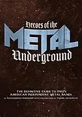 E-Book (epub) Heroes of the Metal Underground von Anesiadis Alexandros, Scarpelos Yiannis