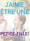 E-Book (epub) J'aime etre une Petite-Fille von Kathryn Dixon