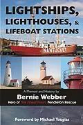 E-Book (epub) Lightships, Lighthouses, and Lifeboat Stations: von Bernie Webber