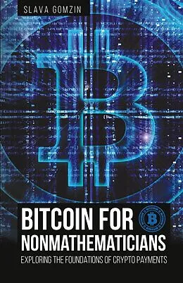 E-Book (epub) Bitcoin for Nonmathematicians: von Slava Gomzin