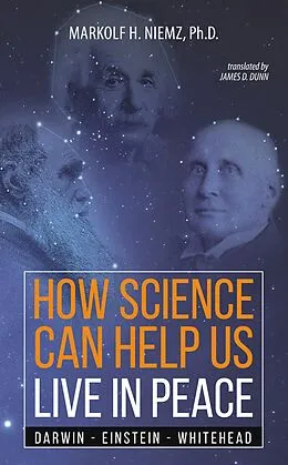 E-Book (epub) How Science Can Help Us Live In Peace von Markolf H. Niemz