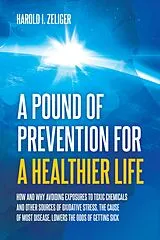 E-Book (epub) A Pound of Prevention for a Healthier Life von Harold I. Zeliger